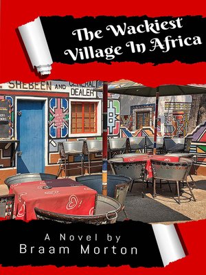 cover image of The Wackiest Village In Africa